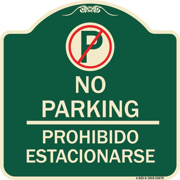 Signmission No Parking Prohibido Estacionarse W/ No Parking Heavy-Gauge Aluminum Sign, 18" x 18", G-1818-23675 A-DES-G-1818-23675 - main